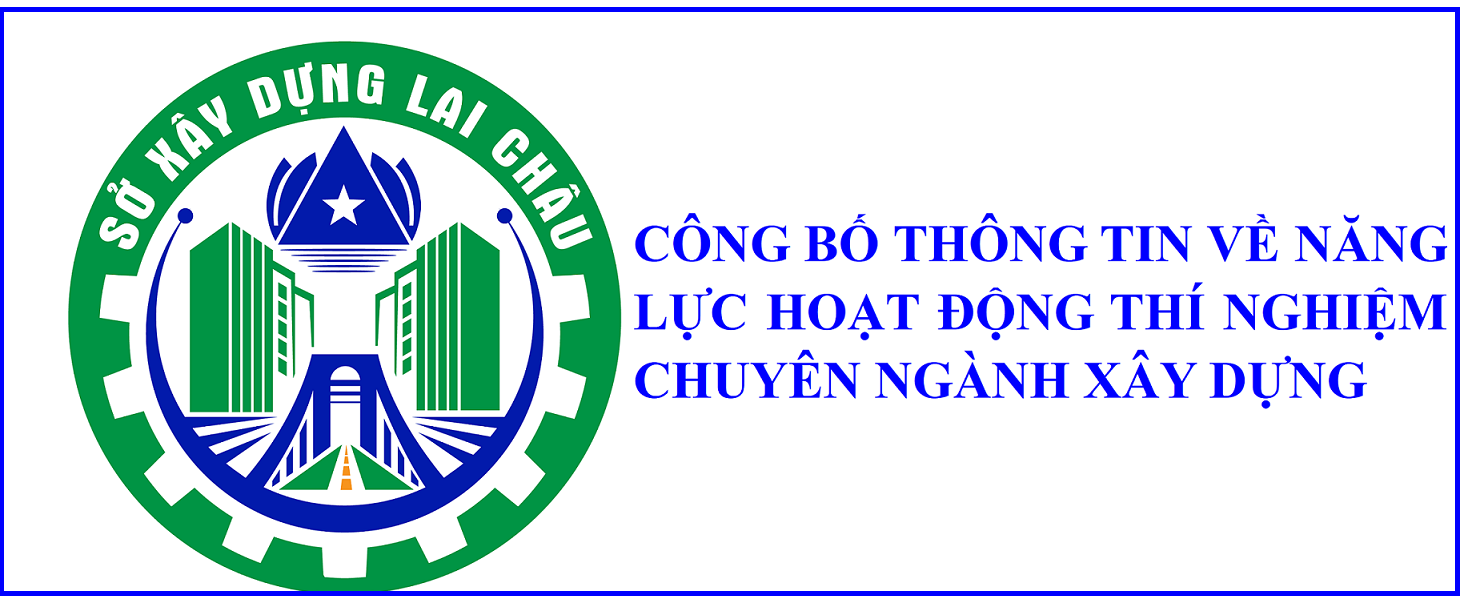 Công bố thông tin về năng lực hoạt động thí nghiệm chuyên ngành xây dựng